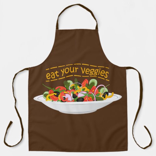 Eat Your Veggies Quote fresh salad mix bowl Apron