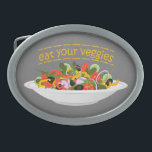 Eat Your Veggies Quote fresh salad mix bowl Belt Buckle<br><div class="desc">Plate full of vegetables and quote</div>