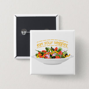 Eat Your Veggies Quote fresh salad mix bowl Button