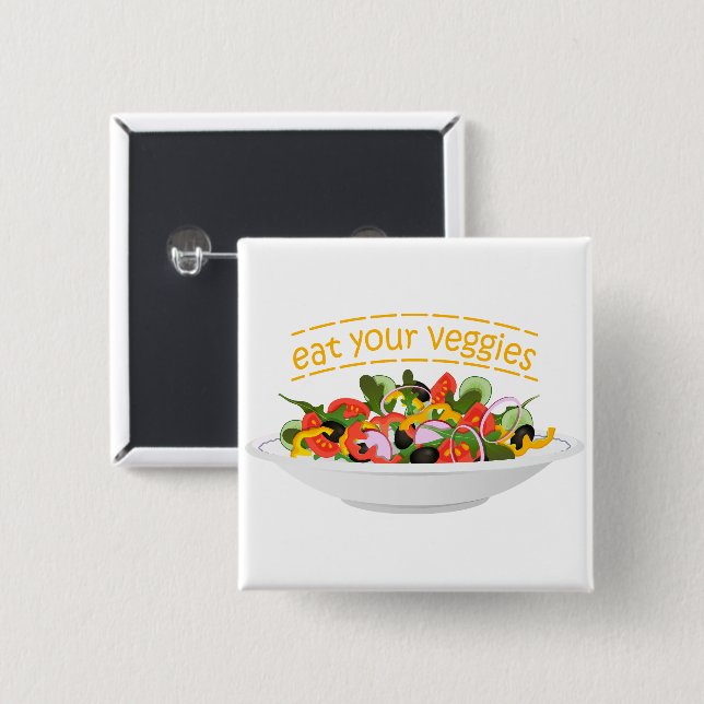 Eat Your Veggies Quote fresh salad mix bowl Button (Front & Back)