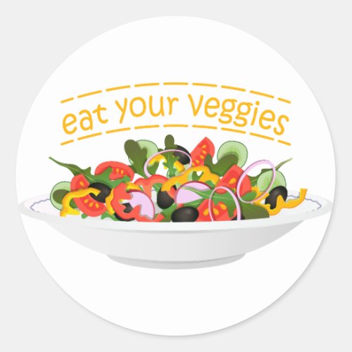 Eat Your Veggies Quote fresh salad mix bowl Classic Round Sticker