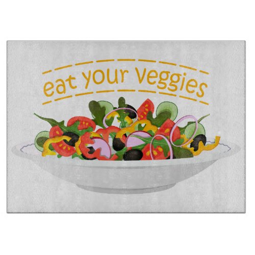 Eat Your Veggies Quote fresh salad mix bowl Cutting Board