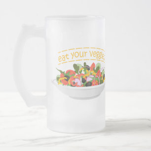 Eat Your Veggies Quote fresh salad mix bowl Frosted Glass Beer Mug
