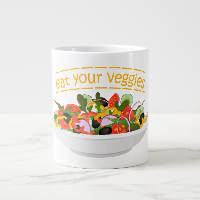 Eat Your Veggies Quote fresh salad mix bowl Giant Coffee Mug (Front)