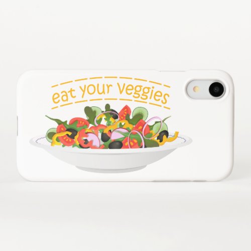 Eat Your Veggies Quote fresh salad mix bowl iPhone XR Case