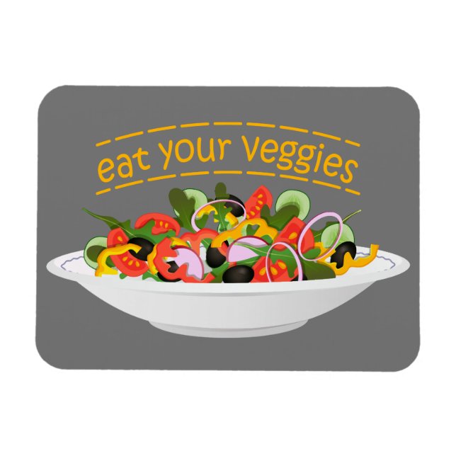 Eat Your Veggies Quote fresh salad mix bowl Magnet (Horizontal)