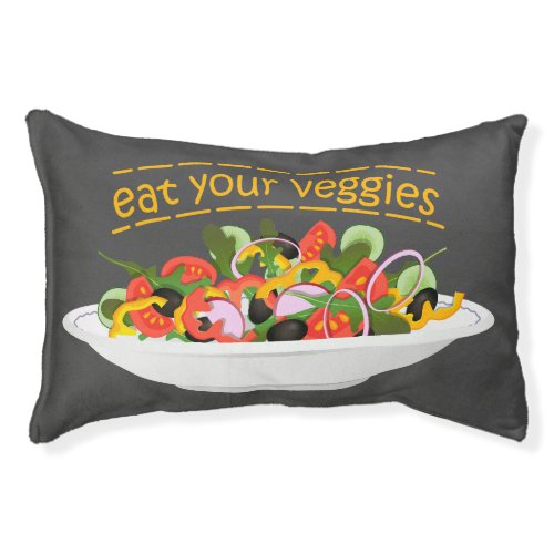 Eat Your Veggies Quote fresh salad mix bowl Pet Bed