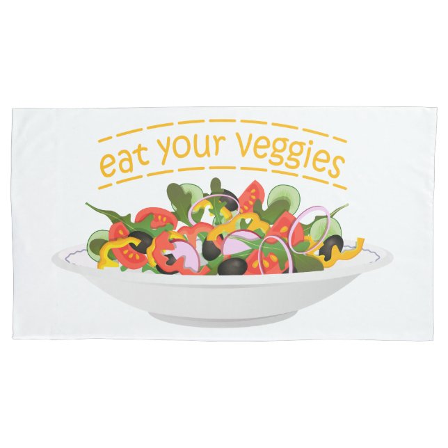 Eat Your Veggies Quote fresh salad mix bowl Pillow Case (Front)
