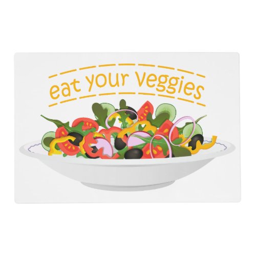 Eat Your Veggies Quote fresh salad mix bowl Placemat