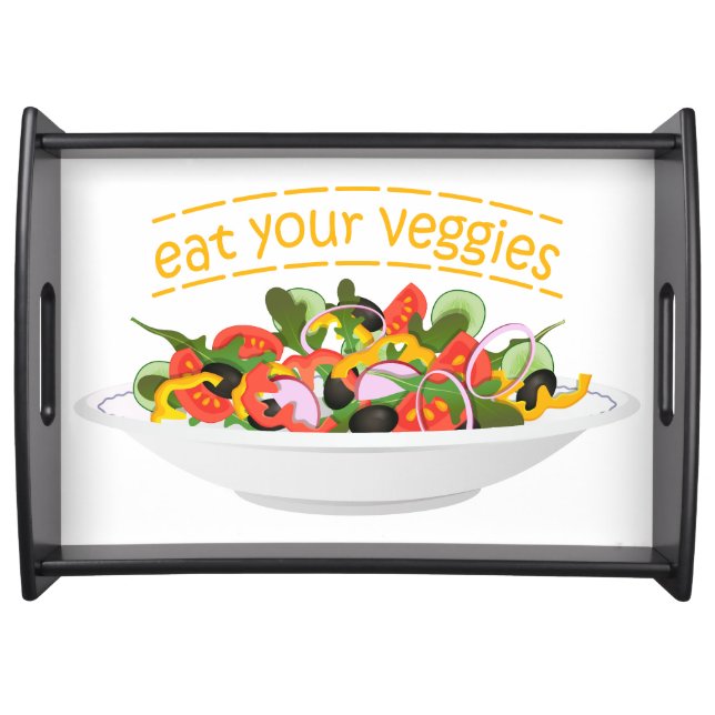 Eat Your Veggies Quote fresh salad mix bowl Serving Tray (Front)