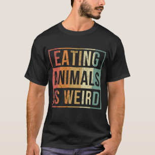 Eating Animal is Weird Retro Vegan Gift Vegetarian T-Shirt