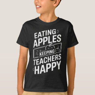 Eating Apples Keeping Teachers Happy T-Shirt