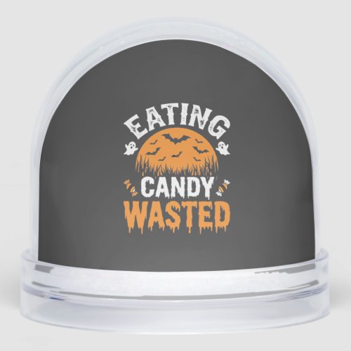Eating Candy Wasted Halloween Design_1 Snow Globe
