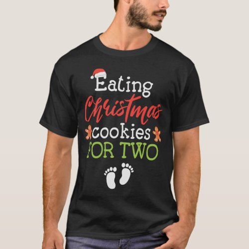 Eating Christmas Cookies For Two Funny Christmas T_Shirt