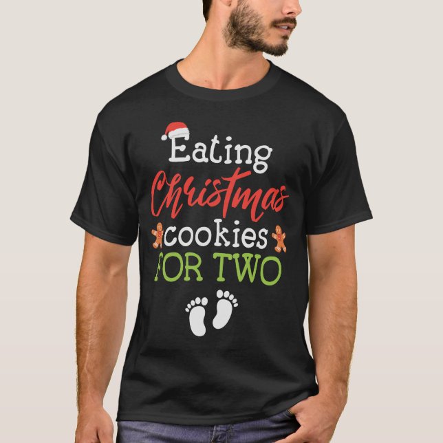 Eating Christmas Cookies For Two Funny Christmas T-Shirt (Front)