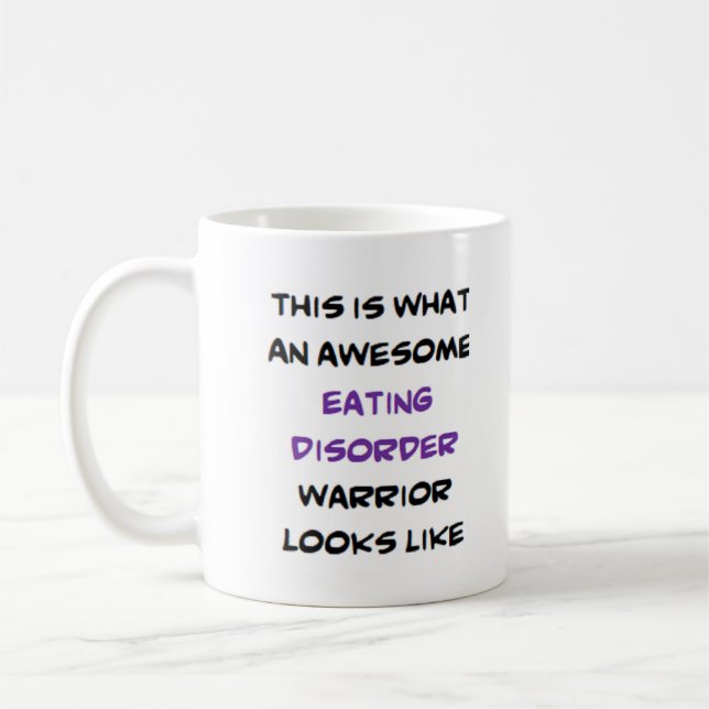 eating disorder warrior, awesome coffee mug (Left)