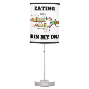Eating Is In My DNA Molecular Biology Humor Table Lamp