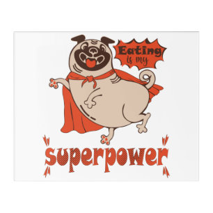Eating is my superpower red cloak pug comic style acrylic print