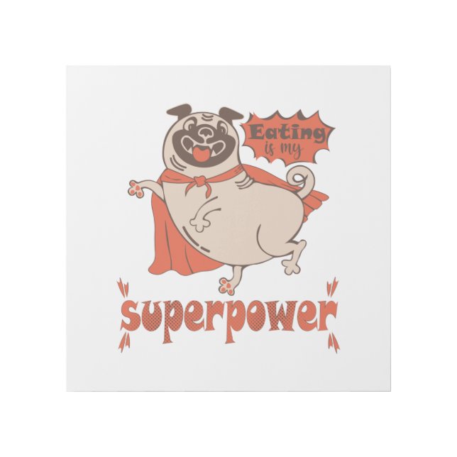 Eating is my superpower red cloak pug comic style  gallery wrap (Front)