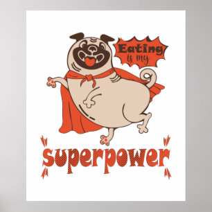 Eating is my superpower red cloak pug comic style poster