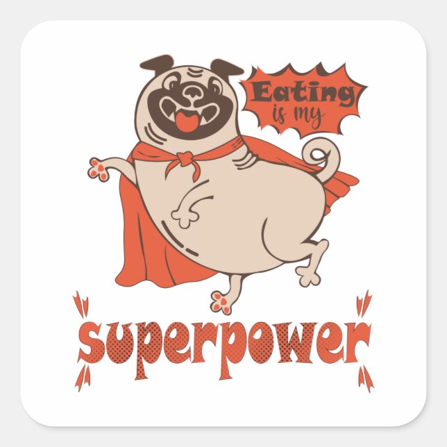 Eating is my superpower red cloak pug comic style  square sticker (Front)