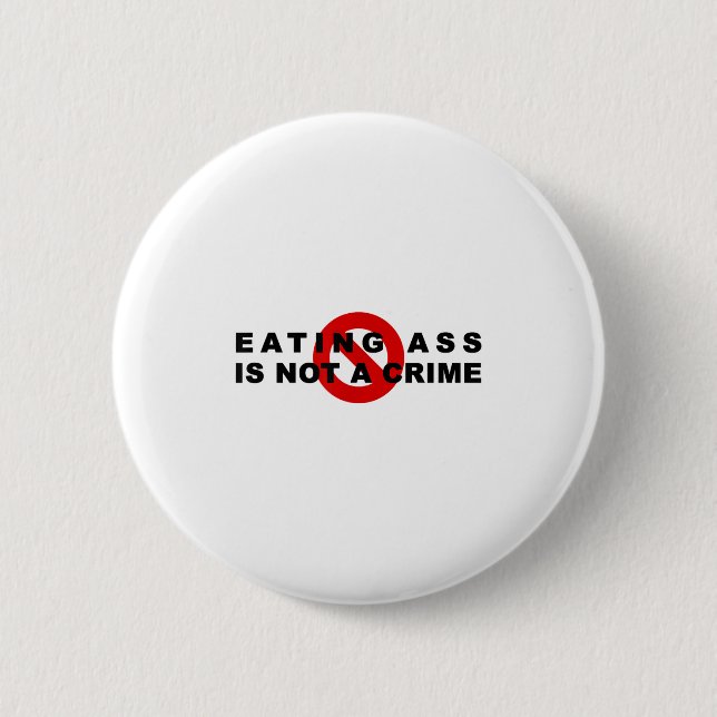 Eating Is Not A Crime Funny Quote Motivational Sar Button (Front)