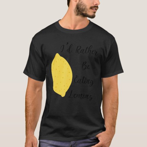 Eating Lemons Citrus Fruits Lemonade T_Shirt