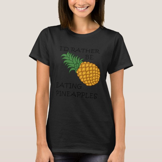 Eating Pineapples Ironic Fruit T-Shirt (Front)