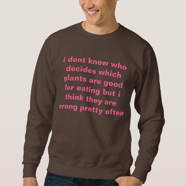 eating plants sweatshirt (Front)