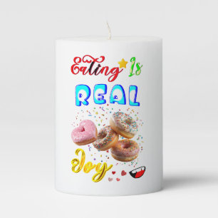 Eating Scented Is Real Joy Pillar Candle