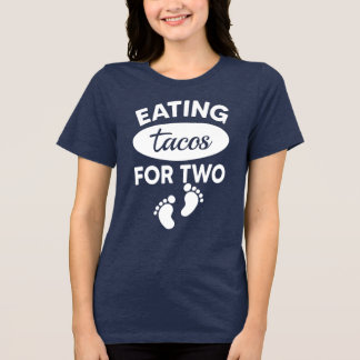 Eating Tacos For Two Funny Mothers Day Tri-Blend Shirt