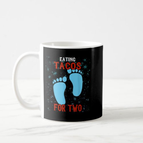 Eating Tacos For Two Maternity Funny Humor  Coffee Mug