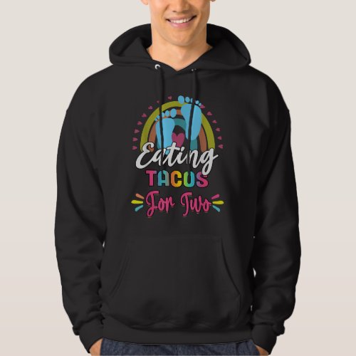 Eating Tacos Two Maternity Funny Sassy Sarcastic  Hoodie
