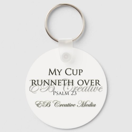EB Creative Media _ My Cup Runneth Over Keychain