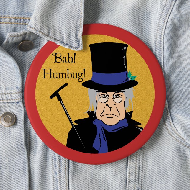 Ebenezer Scrooge Bah! Humbug! Pinback Button (In Situ)