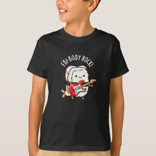 Ebi-body Rock Funny Rocker Sushi Pun Dark BG T-Shirt