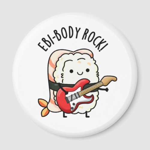 Ebi_body Rock Funny Rocker Sushi Pun Magnet