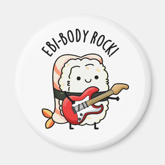 Ebi-body Rock Funny Rocker Sushi Pun  Magnet (Front)