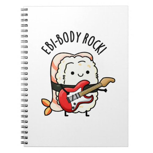 Ebi_body Rock Funny Rocker Sushi Pun Notebook