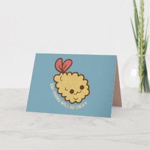 Ebi-thing Will be Okay Note Card