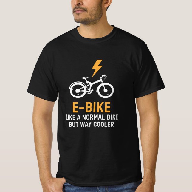 EBike Like A Normal Bike Cooler E Bike T-Shirt (Front)