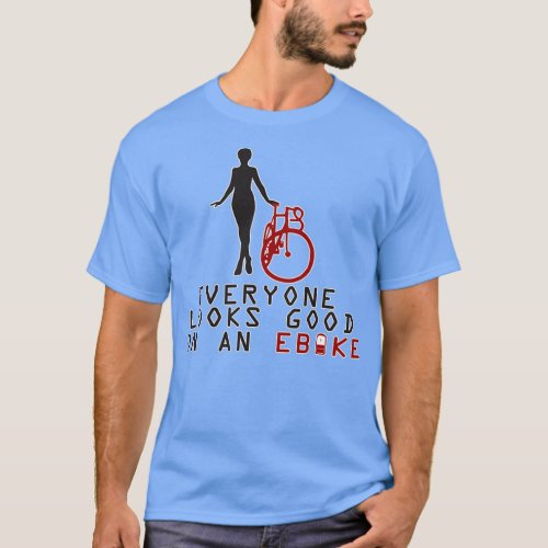 ebike rider and good looking  T_Shirt