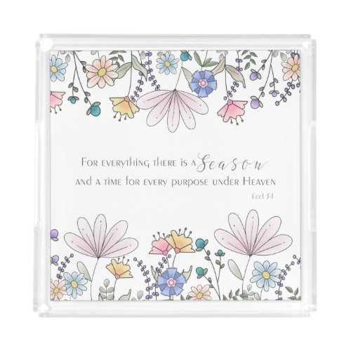 Eccl 31 For Everything there is a Season Acrylic Tray