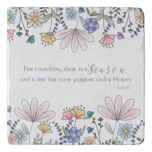 Eccl 31 For Everything there is a Season  Trivet
