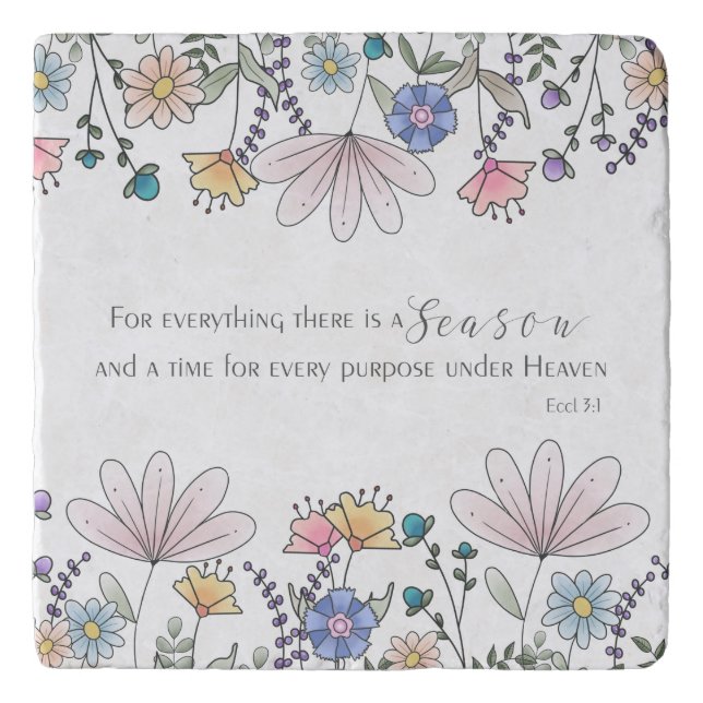Eccl 3:1 For Everything there is a Season  Trivet (Front)