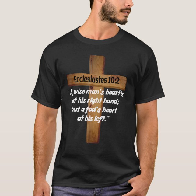 Ecclesiastes 102 Bible Quote Christian T-Shirt (Front)