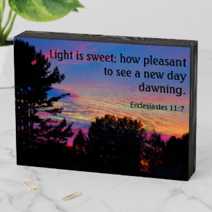 Ecclesiastes 11:7 Wooden Box Sign