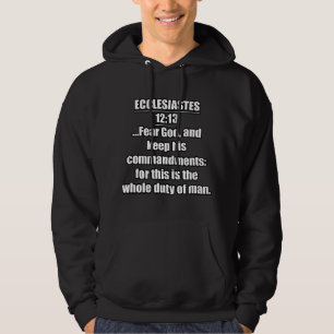Ecclesiastes 12:13. KJV Bible Verse Hoodie