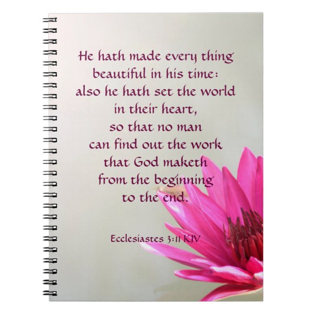 Ecclesiastes 3:11 Everything beautiful in His time Notebook (Front)