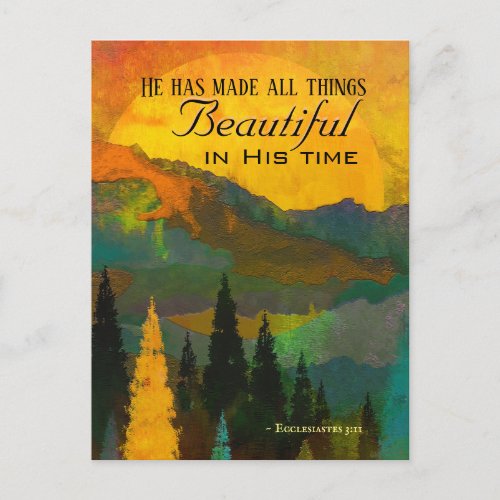 Ecclesiastes 311 He has made all things Beautiful Postcard